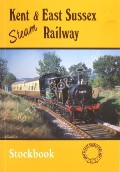 Kent & East Sussex Steam Railway Stockbook by ROSE, Neil